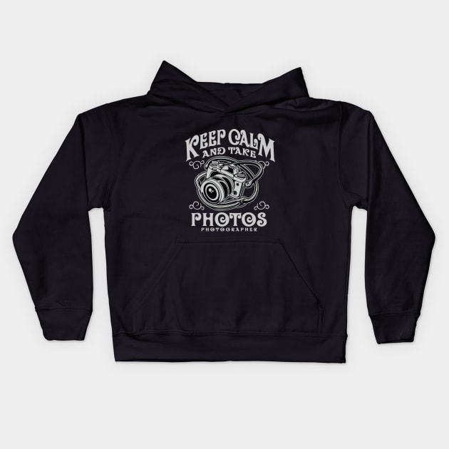 Keep Calm And Take Photos Kids Hoodie by GoshaDron